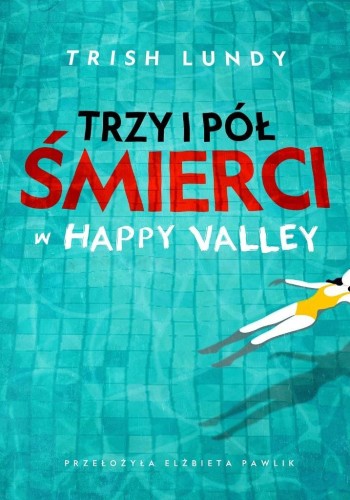 Trzy i pół śmierci w Happy Valley, Trish Lundy
