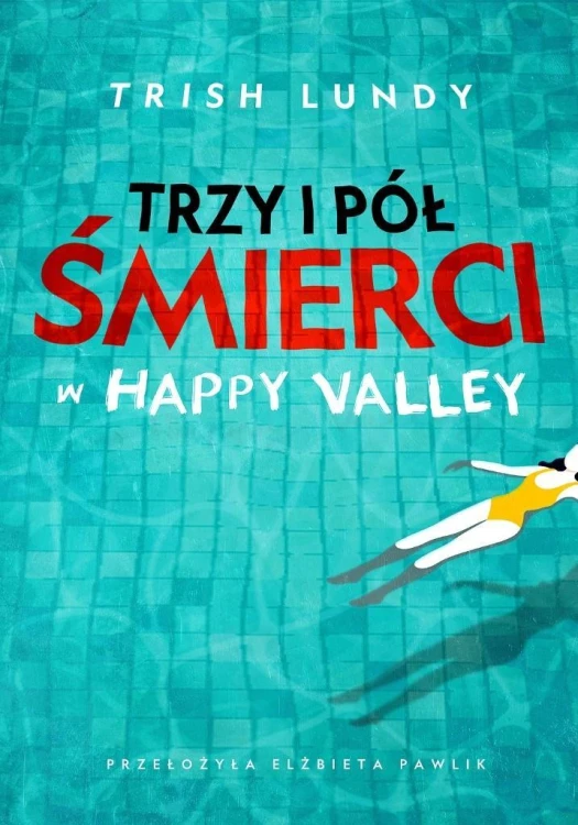 Trzy i pół śmierci w Happy Valley, Trish Lundy