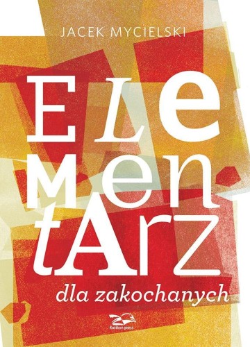 Elementarz dla zakochanych, Jacek Mycielski