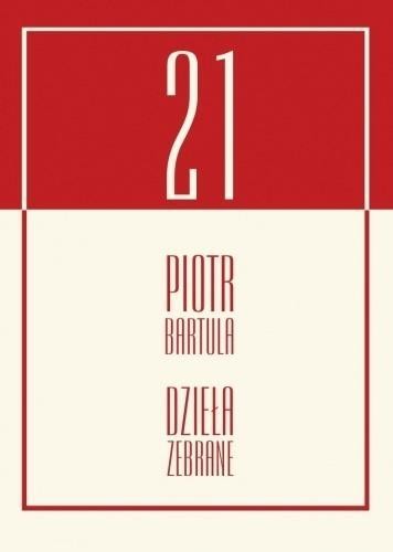 Dzieła zebrane, Piotr Bartula