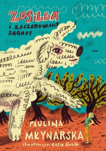 Zosilla i zaczarowane jagody, Paulina Młynarska