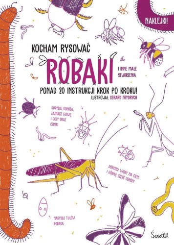 Robaki. Kocham rysować, Gerard Frydrych