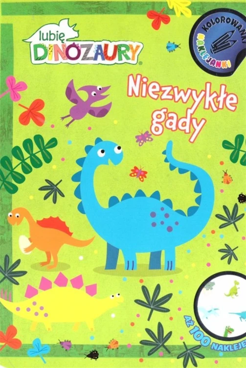 Dinozaury. Niezwykłe gady, praca zbiorowa