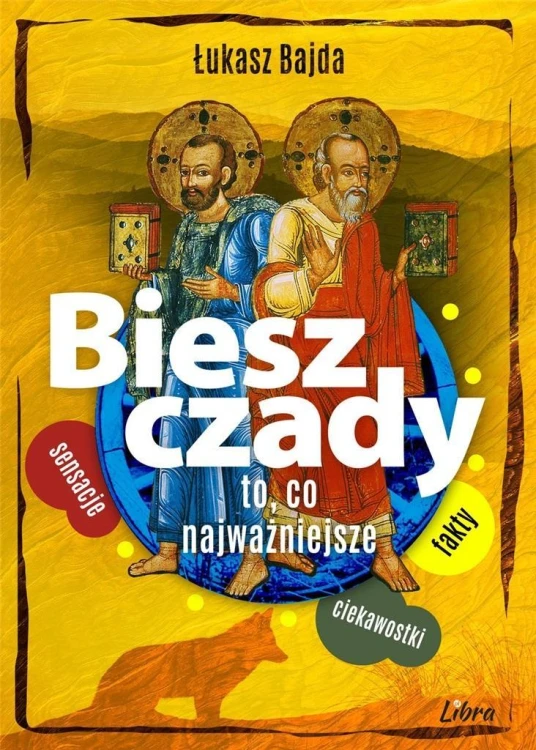 Bieszczady. To, co najważniejsze, Łukasz Bajda