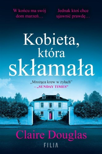 Kobieta, która skłamała, Claire Douglas