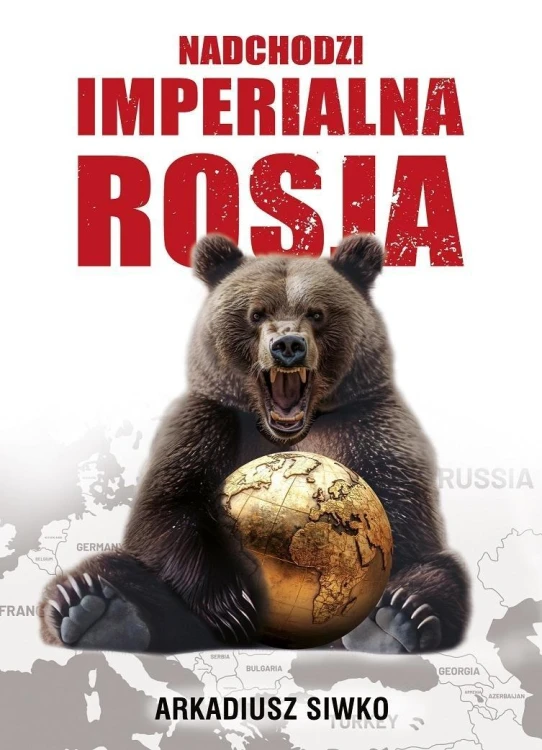 Nadchodzi imperialna Rosja, Arkadiusz Siwko