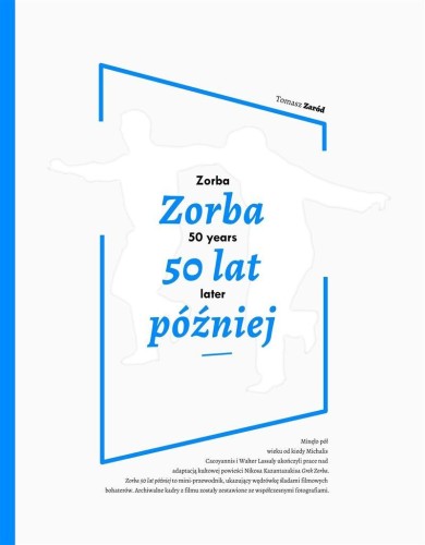 Zorba 50 lat później, Tomasz Zaród