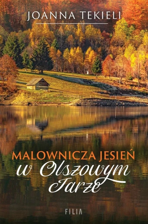 Malownicza jesień w Olszowym Jarze, Joanna Tekieli