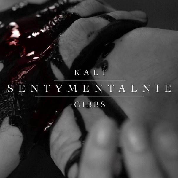Sentymentalnie CD, Kali , Gibbs