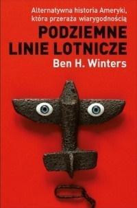 Podziemne linie lotnicze, Ben H. Winters