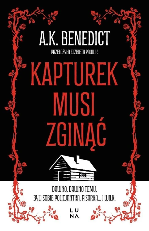 Kapturek musi zginąć, A.K. Benedict