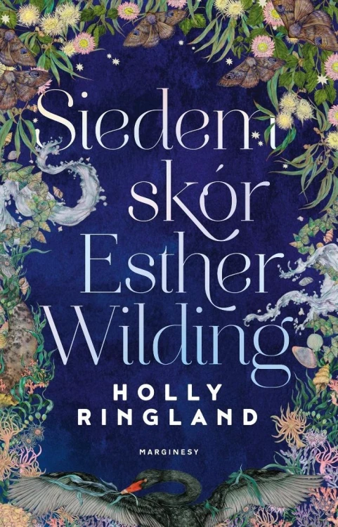 Siedem skór Esther Wilding, Holly Ringland