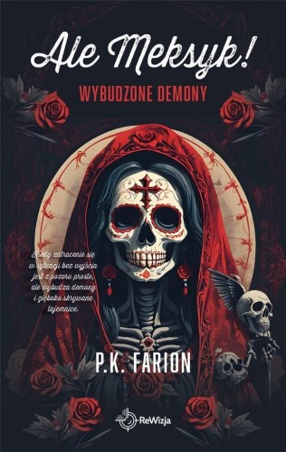 Ale Meksyk! Wybudzone demony, P.K. Farion