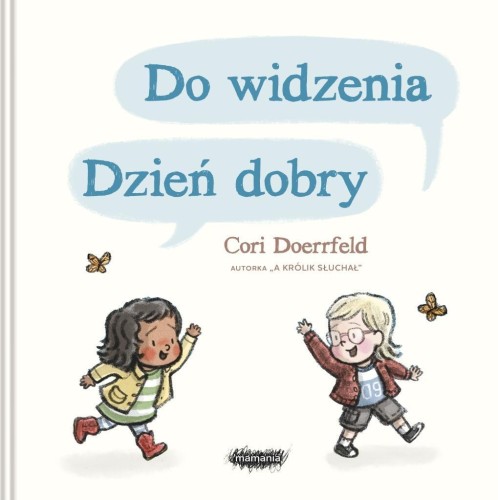 Do widzenia, dzień dobry w.2, Cori Doerrfeld