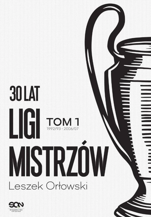 30 lat Ligi Mistrzów T.1 1992/93-2006/07