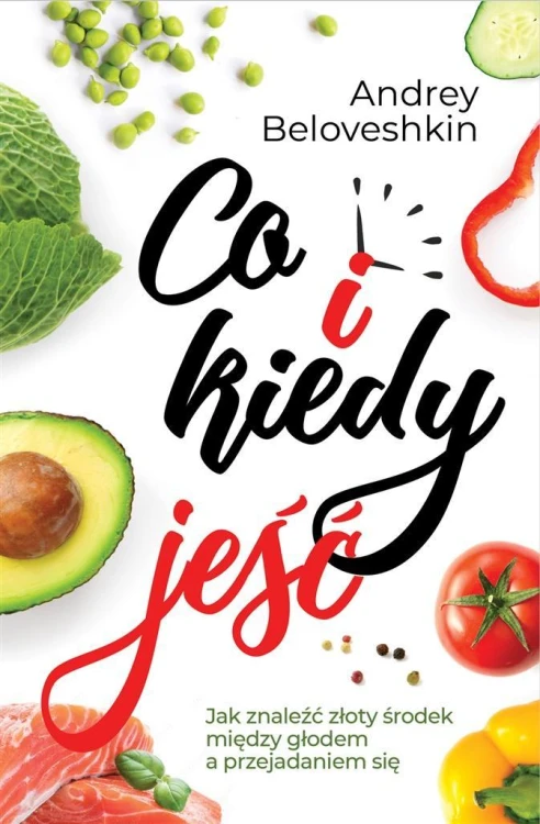 Co i kiedy jeść?, Andrey Beloveshkin