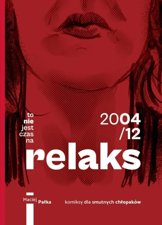 To nie jest czas na relaks, Maciej Pałka