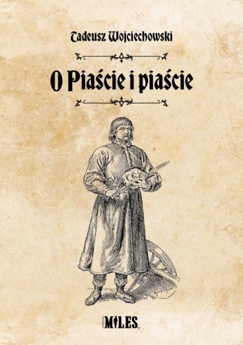 O Piaście i piaście, Tadeusz Wojciechowski