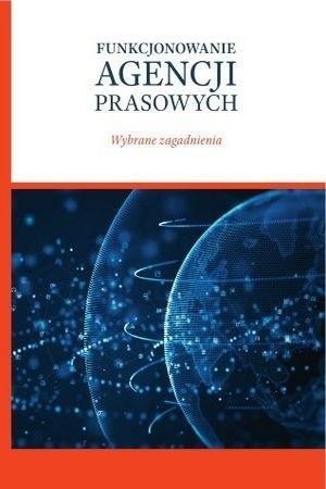 Funkcjonowanie agencji prasowych, praca zbiorowa