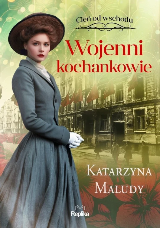 Cień od wschodu T.3 Wojenni kochankowie