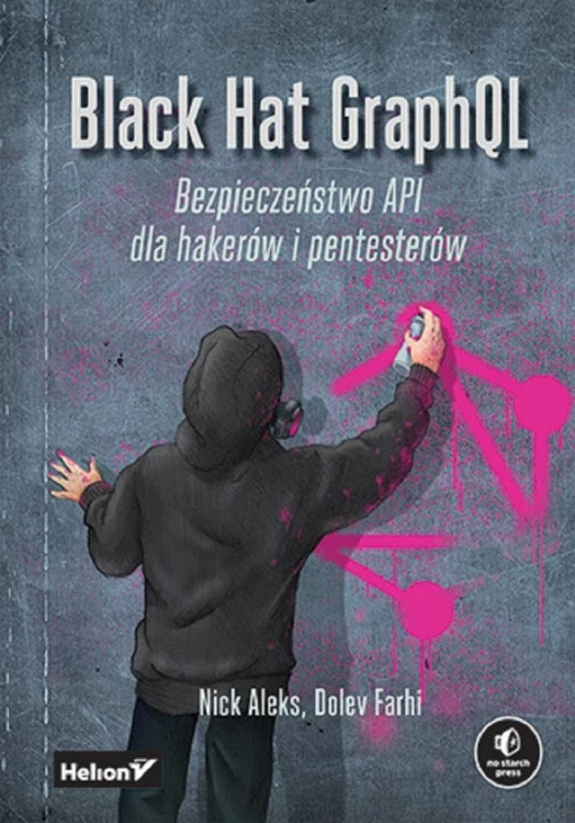 Black Hat GraphQL, Nick Aleks, Dolev Farhi