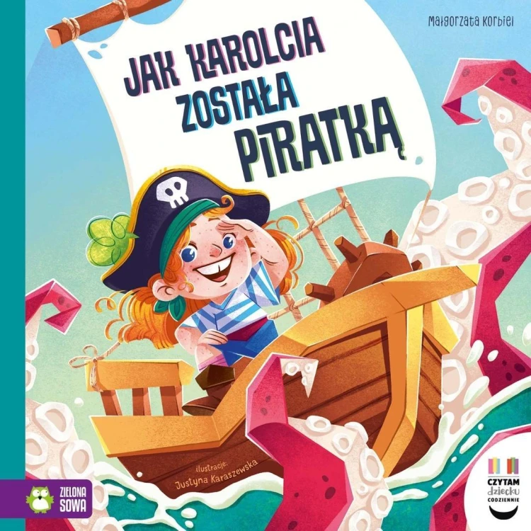 Czytam dziecku codziennie. Jak Karolcia została...
