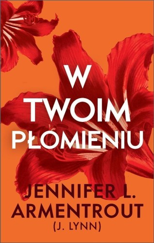 W twoim płomieniu, Jennifer L. Armentrout