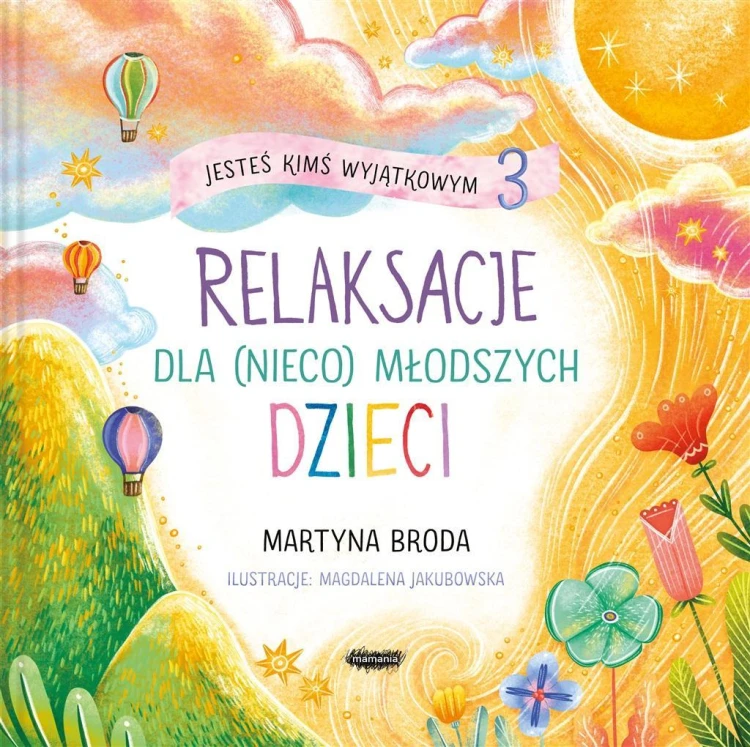 Jesteś kimś wyjątkowym 3. Relaksacje dla (nieco)..
