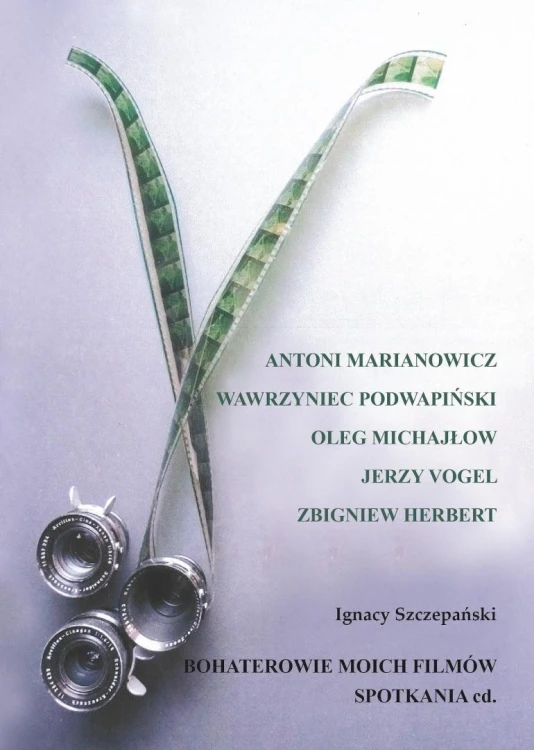 Bohaterowie moich filmów. Spotkania cd.