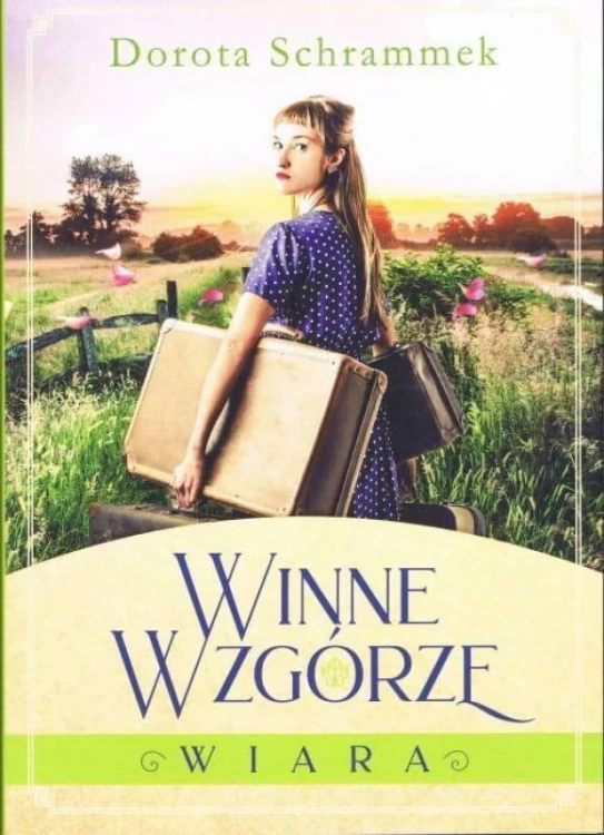 Winne Wzgórze T.1 Wiara w.2022, Dorota Schrammek