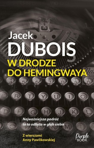 W drodze do Hemingwaya, Jacek Dubois
