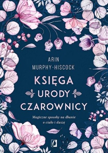 Księga urody czarownicy, Arin Murphy-Hiscock