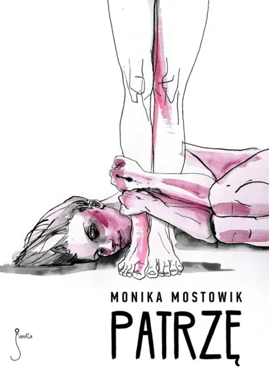 Patrzę, Monika Mostowiak