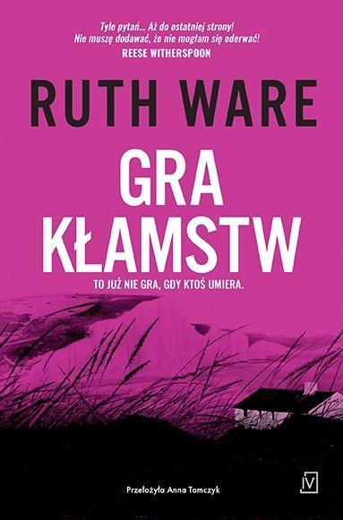 Gra kłamstw, Ruth Ware