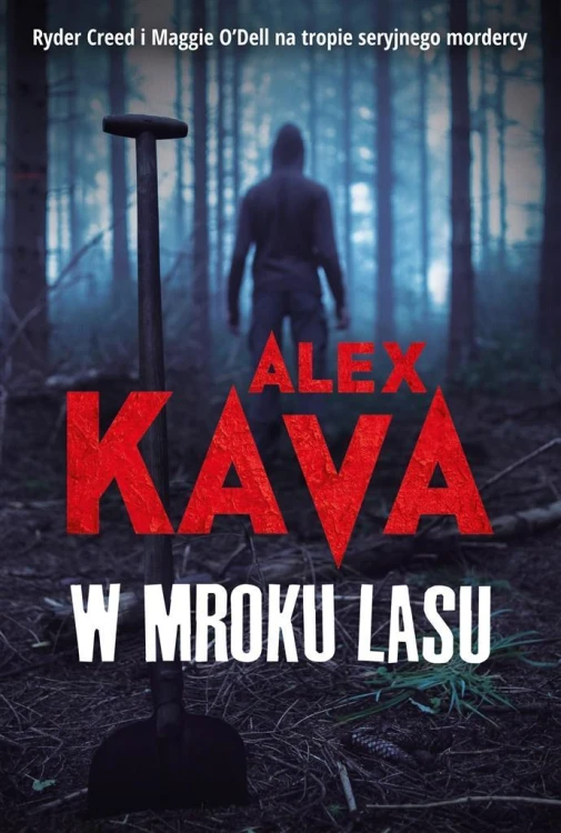 W mroku lasu, Alex Kava, Katarzyna Ciążyńska