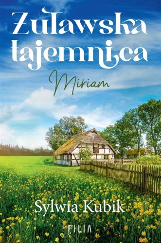 Żuławska tajemnica. Miriam, Sylwia Kubik