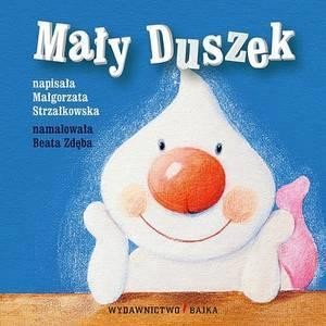 Mały duszek BAJKA, MAŁGORZATA STRZAŁKOWSKA