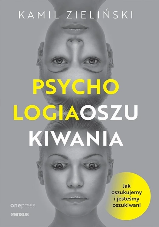 Psychologia oszukiwania. Jak oszukujemy..