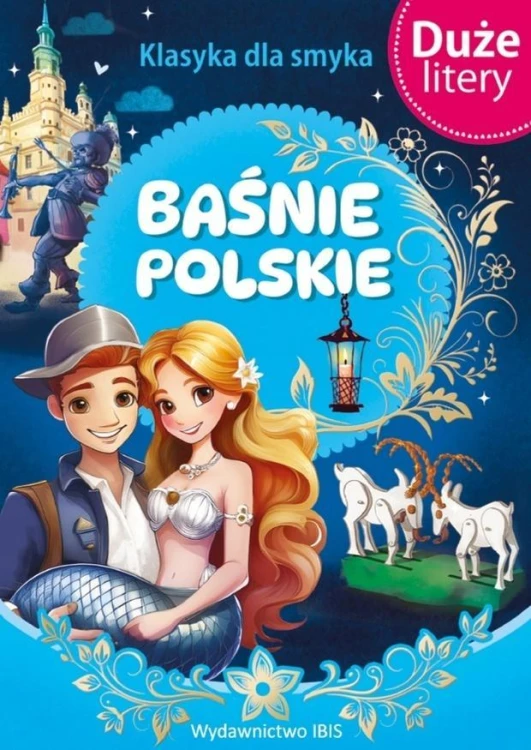 Klasyka dla smyka. Baśnie polskie, praca zbiorowa