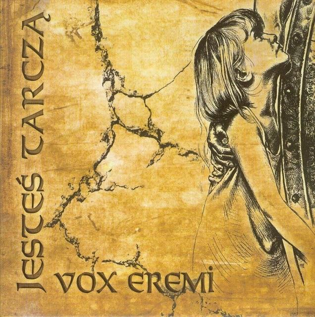 Jesteś tarczą CD, Vox Eremi