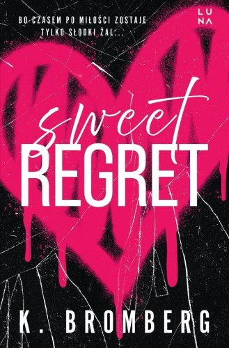 Sweet Regret, K. Bromberg