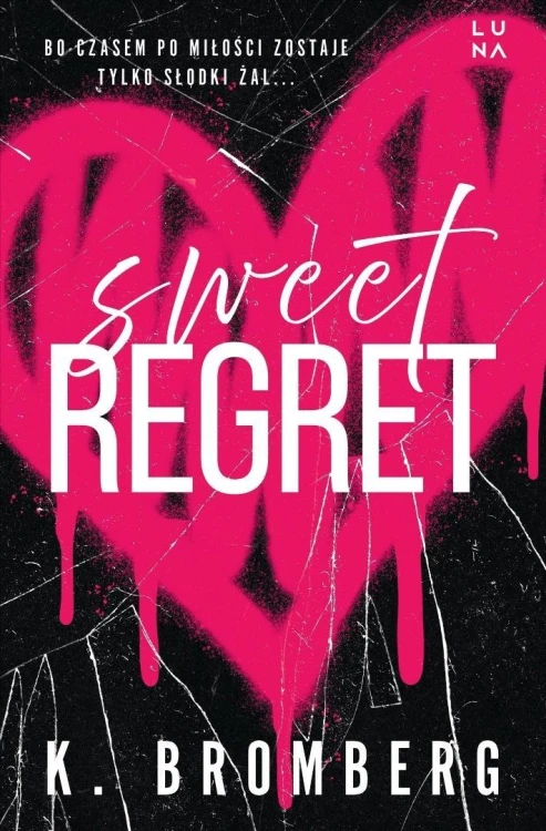 Sweet Regret, K. Bromberg