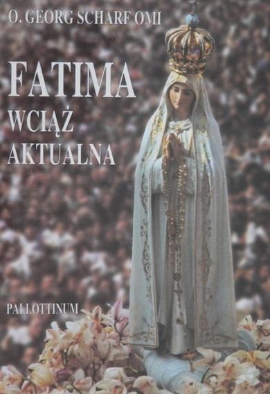 Fatima wciąż aktualna, O. G. Scharf OMI