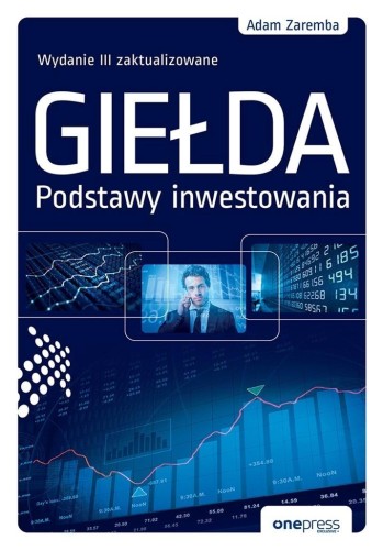 Giełda. Podstawy inwestowania w.3, Adam Zaremba