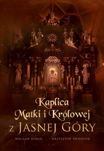 Kaplica Matki i Królowej z Jasnej Góry