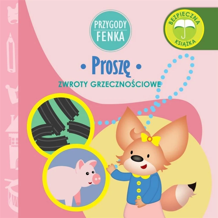Przygody Fenka. Proszę, Dominika Gałka