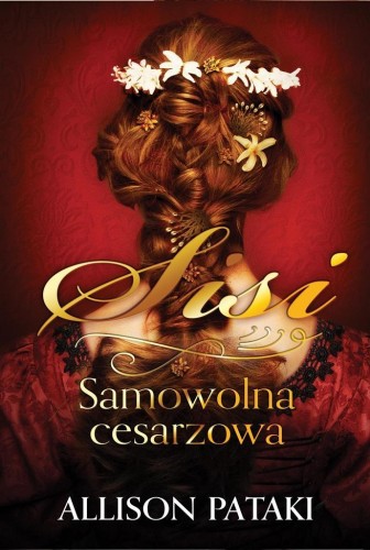 Sisi. Samowolna cesarzowa, Allison Pataki