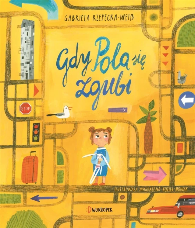 Gdy Pola się zgubi, Gabriela Rzepecka-Weiss