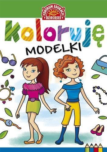 Koloruję. Modelki, praca zbiorowa
