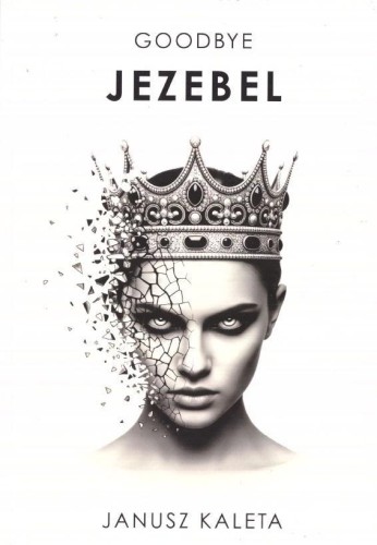 Goodbye Jezebel, Janusz Kaleta